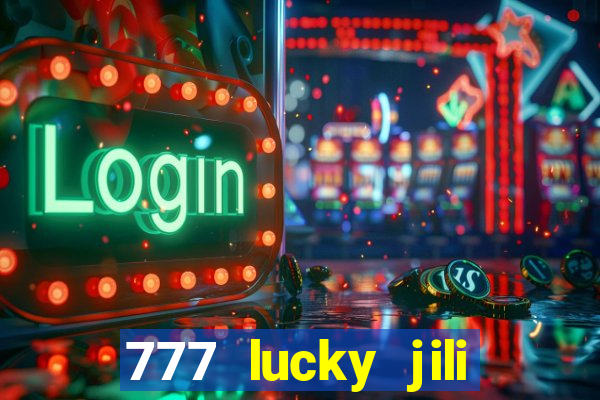 777 lucky jili slot casino