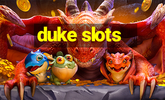 duke slots