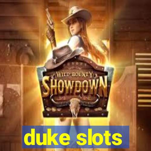 duke slots