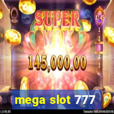 mega slot 777