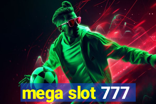 mega slot 777