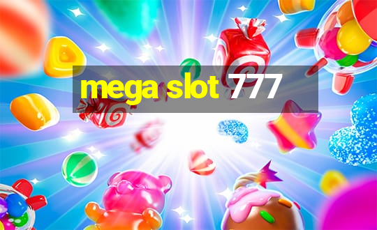 mega slot 777