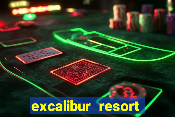 excalibur resort and casino