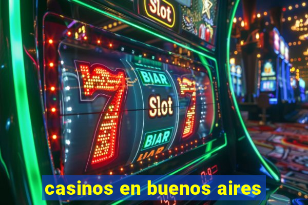 casinos en buenos aires