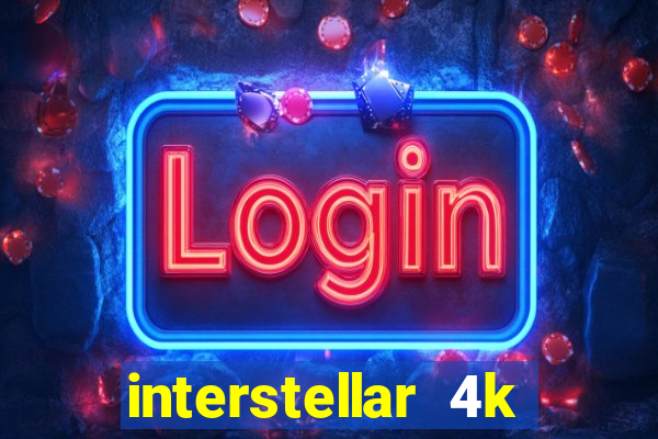 interstellar 4k 60fps download