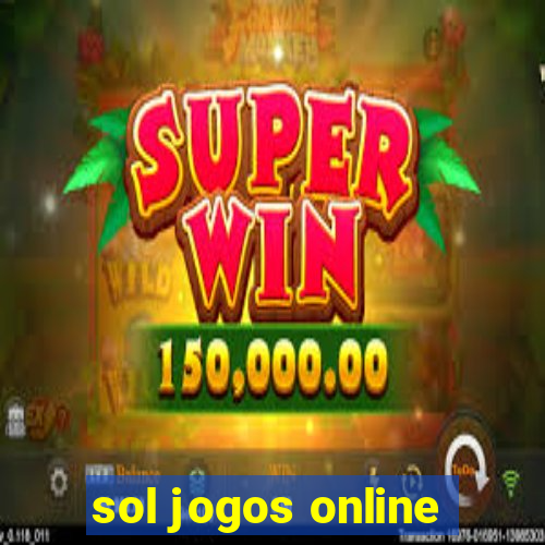 sol jogos online