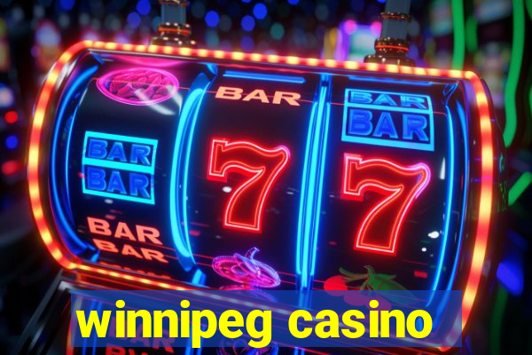 winnipeg casino