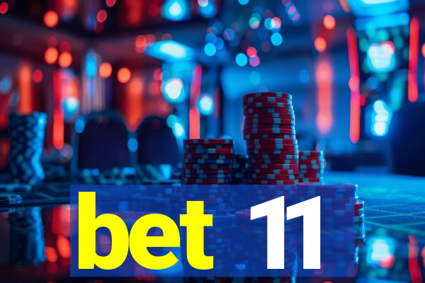 bet 11