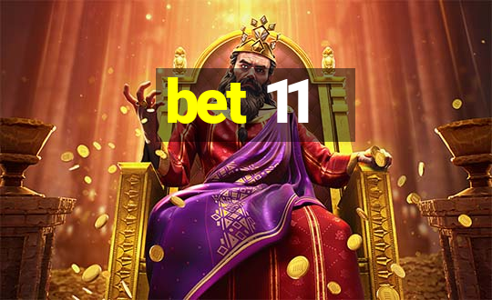 bet 11