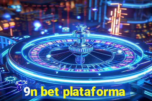 9n bet plataforma