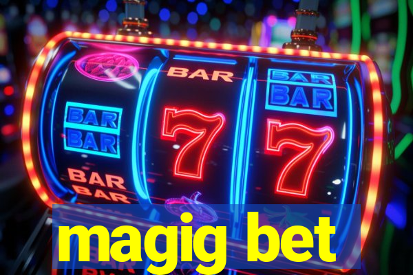 magig bet