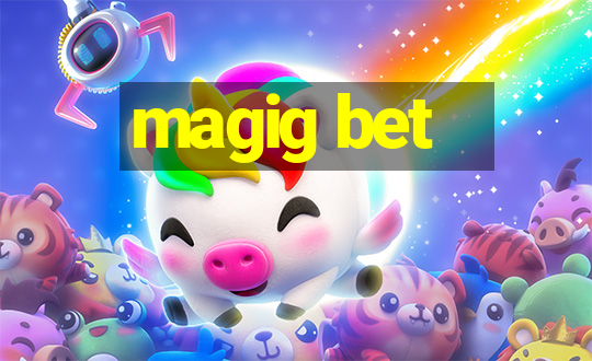 magig bet