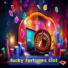 lucky fortunes slot