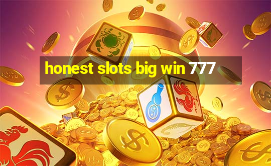 honest slots big win 777