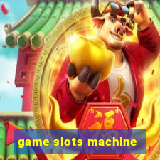 game slots machine