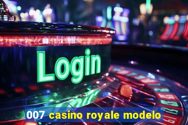 007 casino royale modelo