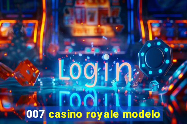 007 casino royale modelo