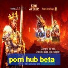 porn hub beta