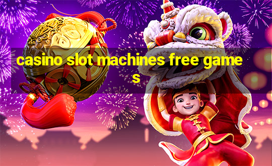 casino slot machines free games