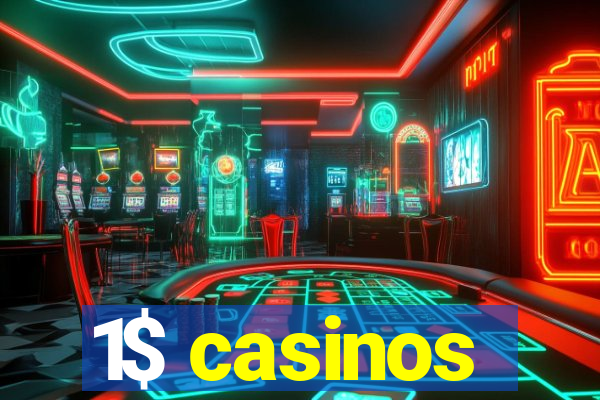 1$ casinos