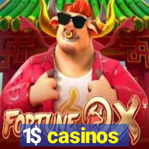 1$ casinos