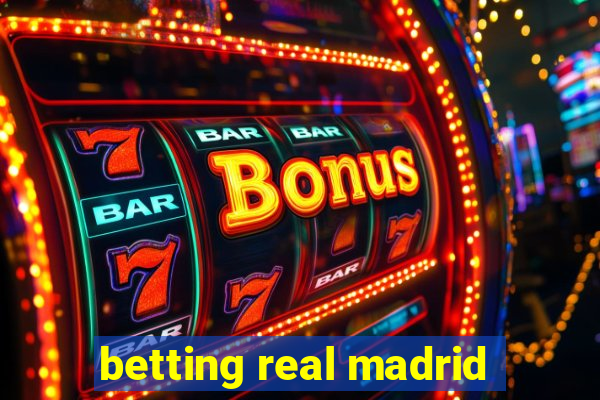 betting real madrid