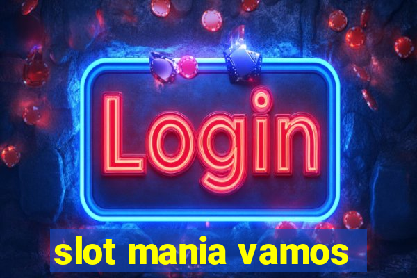 slot mania vamos