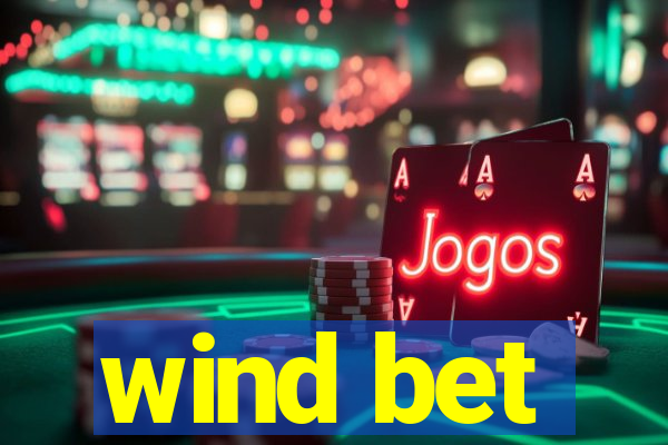 wind bet