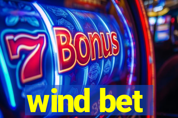 wind bet