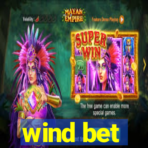 wind bet