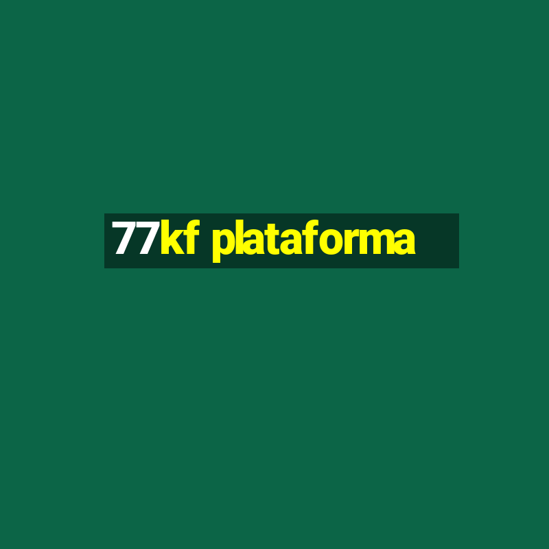 77kf plataforma