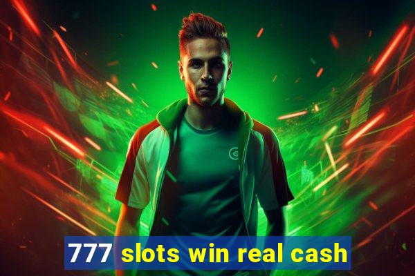 777 slots win real cash