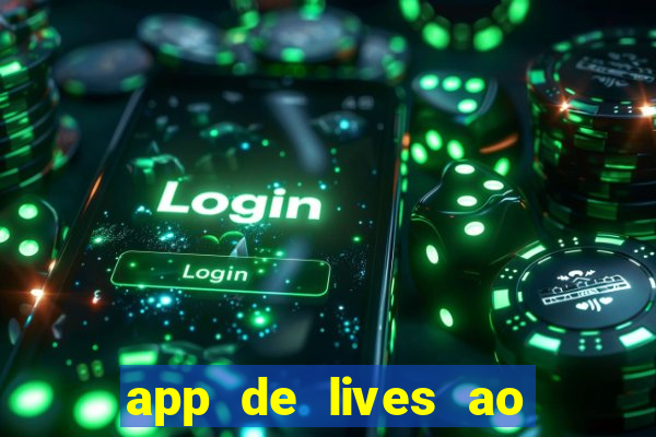 app de lives ao vivo 18