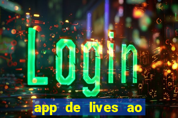 app de lives ao vivo 18