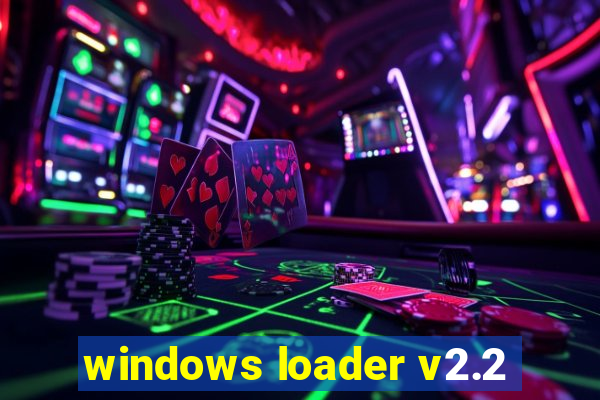 windows loader v2.2