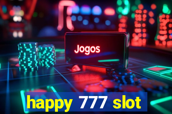 happy 777 slot