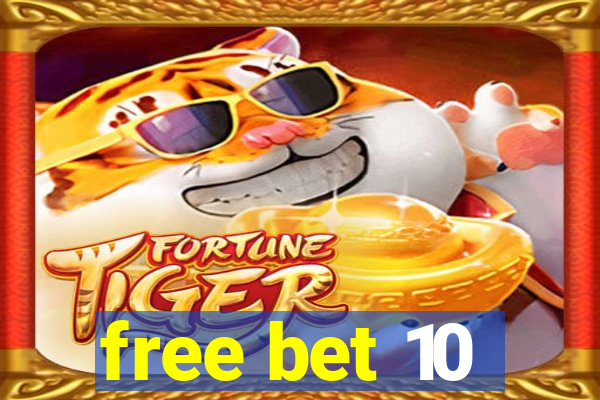 free bet 10