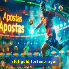 slot gold fortune tiger