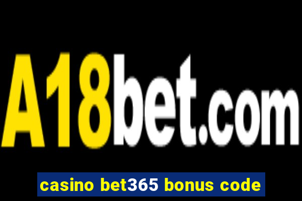 casino bet365 bonus code