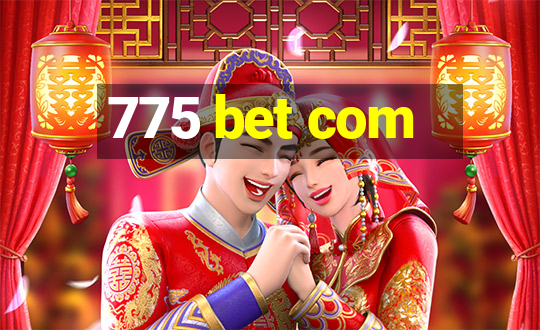 775 bet com