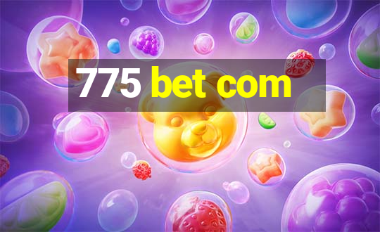 775 bet com