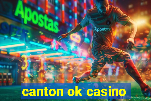 canton ok casino