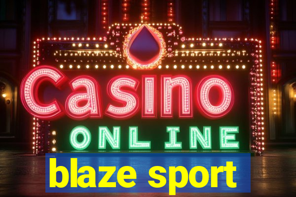 blaze sport