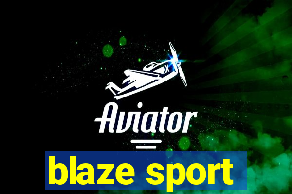 blaze sport