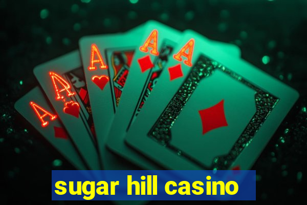 sugar hill casino