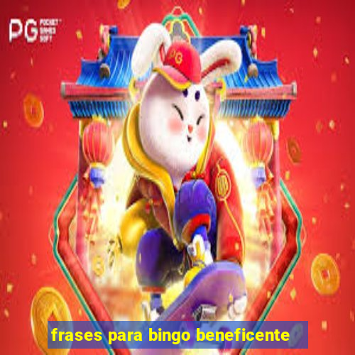 frases para bingo beneficente