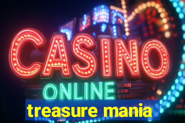 treasure mania