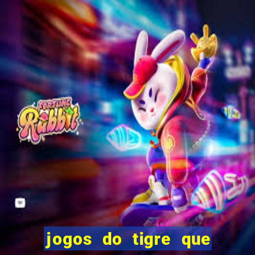 jogos do tigre que paga de verdade