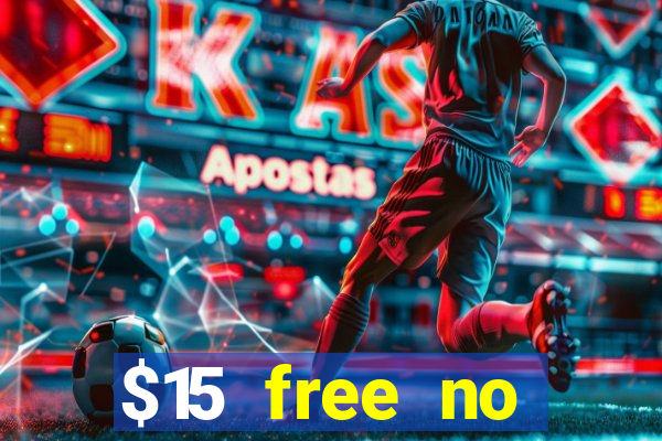 $15 free no deposit casino