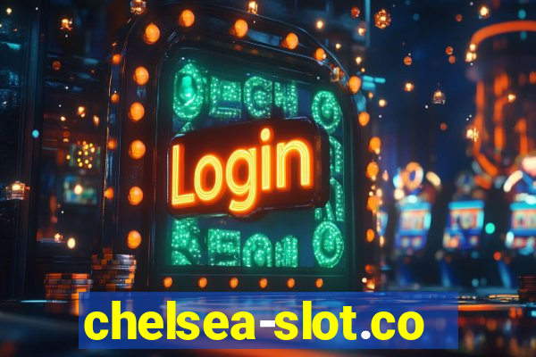 chelsea-slot.com